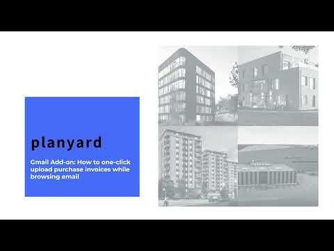 Planyard Gmail Add on One click upload and register purchase invoices while browsing email
